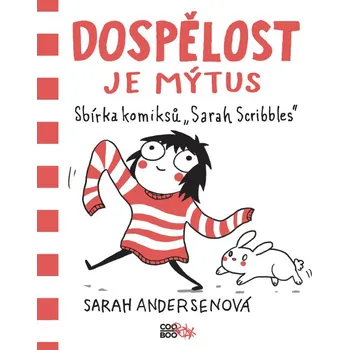 Dospělost je mýtus - Sarah Andersen