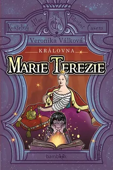 Královna Marie Terezie - Veronika Válková