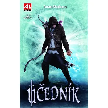Učedník - Taran Matharu