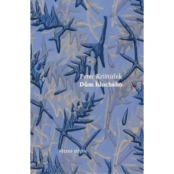 Dom hluchého - Peter Krištúfek (SK)