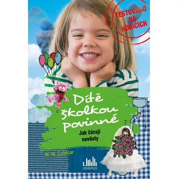 Dítě školkou povinné: Jak čůrají nevěsty - M. M. Cabicar
