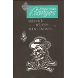 Obecné dějiny hanebnosti - Jorge Luis…