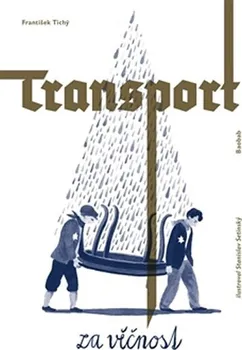 Transport za věčnost - František Tichý