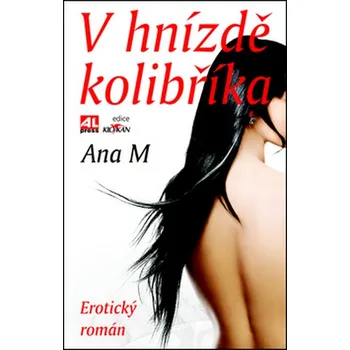 V hnízdě kolibříka - Ana M