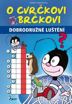 Bystrá hlava O Cvrčkovi Brčkovi - Josef Pospíchal