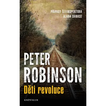 Děti revoluce - Peter Robinson