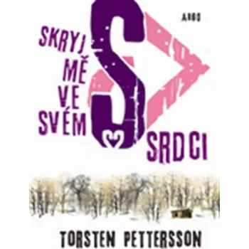 Skryj mě ve svém srdci - Torsten Pettersson