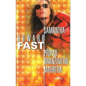 Samantha: Případ oranžového mauritia - Howard Fast