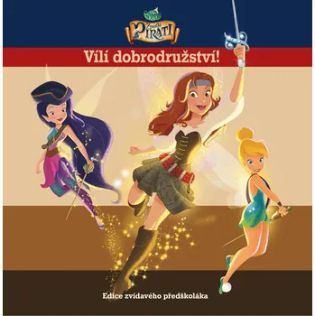 Pohádka Zvonilka a piráti: Vílí dobrodružství - Egmont
