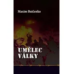 Umělec války - Maxim Butčenko
