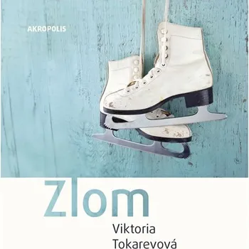 Zlom - Viktoria Tokarevová