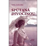 Spútaná divočinou - Erika Jarkovská (SK)