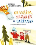 Oranžáda, Mazarén a Dartaňan - Barbro…