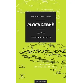 Plochozemě: Román mnoha rozměrů - Edwin Abbott