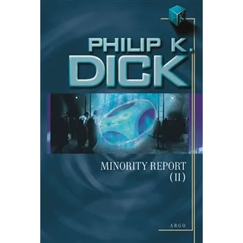 Minority Report II. - Philip K. Dick