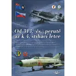 Od 313. (čs.) perutě až k 4. stíhací…