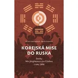 Korejská mise do Ruska - Miriam…