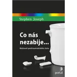 Co nás nezabije... - Stephen Joseph