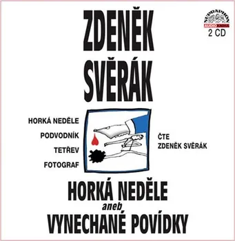 Horká neděle aneb Vynechané povídky - Zdeněk Svěrák (čte Zdeněk Svěrák)