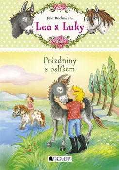 Leo a Luky: Prázdniny s oslíkem - Julia Boehme