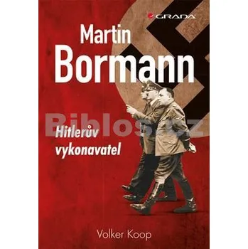 Martin Bormann - Wolker Koop