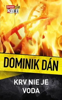 Krv nie je voda - Dominik Dán Krv nie je voda - Dominik Dán