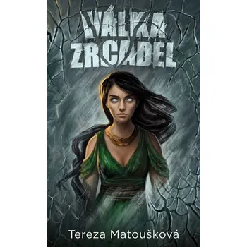 Válka zrcadel - Tereza Matoušková