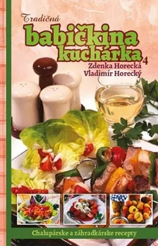 Tradičná babičkina kuchárka 4 - Zdenka Horecká, Vladimír Horecký