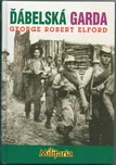 Ďábelská garda 1 - George Robert Elford…