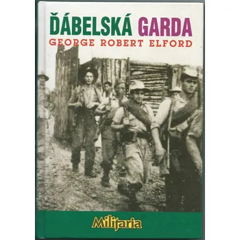 Kniha Ďábelská garda 1 - George Robert Elford (2014) [E-kniha]