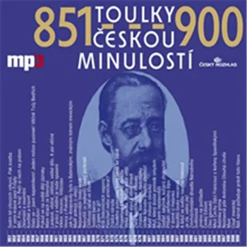 Toulky českou minulostí 851-900 - Josef Veselý (čte František Derfler a další) [2CDmp3]