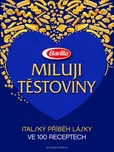 Miluji těstoviny: Italský příběh lásky…