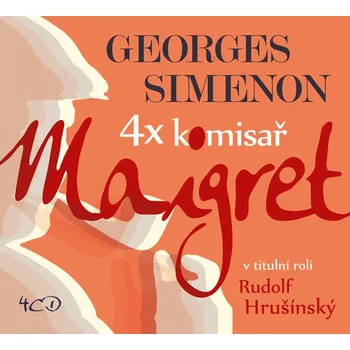 4x komisař Maigret potřetí - Georges Simenon (čte Rudolf Hrušínský a další) [4CDmp3]