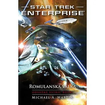 Star Trek: Romulanská válka Odvážně vstříc bouři - Michael A. Martin