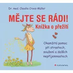 Mějte se rádi!: Okamžitá pomoc při…