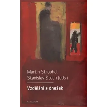 Vzdělání a dnešek - Martin Strouhal, Stanislav Štech