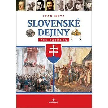 Slovenské dejiny pre každého - Ivan Mrva (SK) Slovenské dejiny pre každého - Ivan Mrva (SK)