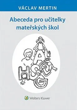 Abeceda pro učitelky mateřských škol - Václav Mertin