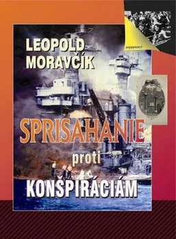 Sprisahanie proti konšpiráciám - Leopold Moravčík (SK)
