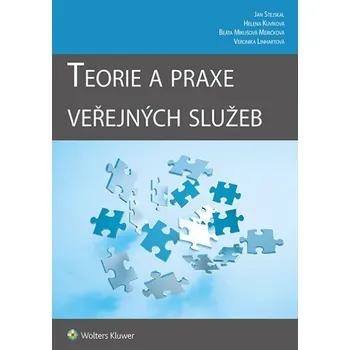 Teorie a praxe veřejných služeb - Jan Stejskal a kol.
