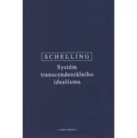 Systém transcendentálního idealismu -…