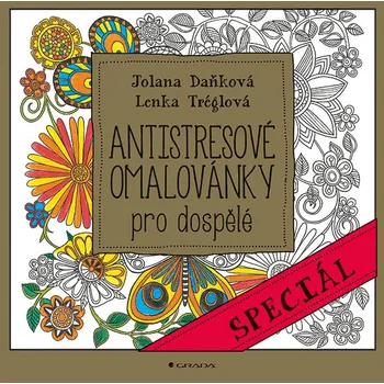 Antistresové omalovánky Recenze Antistresové omalovánky pro dospělé Speciál - Lenka Tréglová, Michaela Daňková