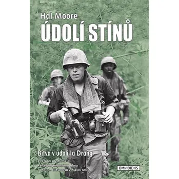 Údolí stínů: Bitva v údolí Ia Drang - Hal Moore