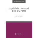Zajištění a utvrzení dluhu v praxi -…
