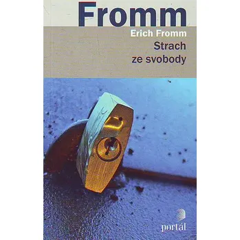 Strach ze svobody - Erich Fromm