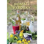 Domácí výrobky z léčivých rostlin -…