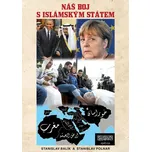 Náš boj s Islámským státem - Stanislav…