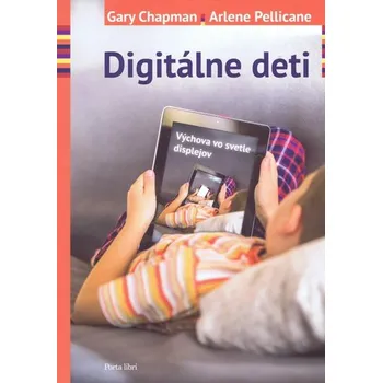 Recenze Digitálne deti - Arlene Pellicane, Gary Chapman