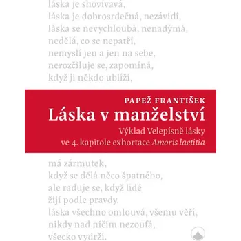 Láska v manželství: Výklad Velepísně lásky ve 4. kapitole exhortace Amoris Laetitia - František Papež