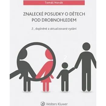 Znalecké posudky o dětech pod drobnohledem - Tomáš Novák